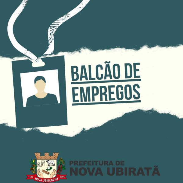 Balcão de Empregos de Nova Ubiratã abre cinco novas oportunidades de emprego neste início de ano