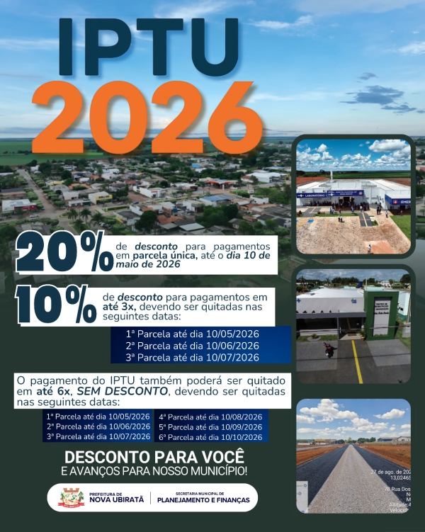 Prefeitura Municipal de Nova Ubirat&atilde; disponibiliza pagamento do IPTU 2026 com descontos para pagamento &agrave; vista e op&ccedil;&otilde;es de parcelamento
