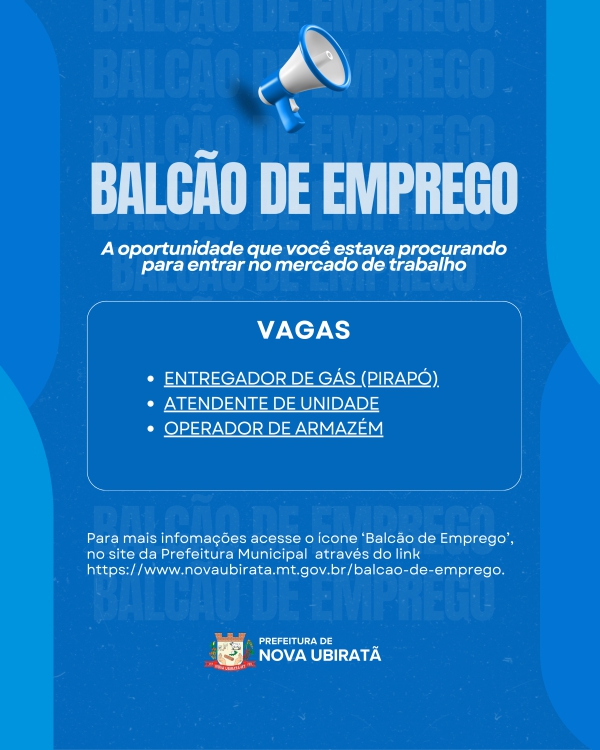 Confira as vagas disponíveis no Balcão de Emprego de Nova Ubiratã