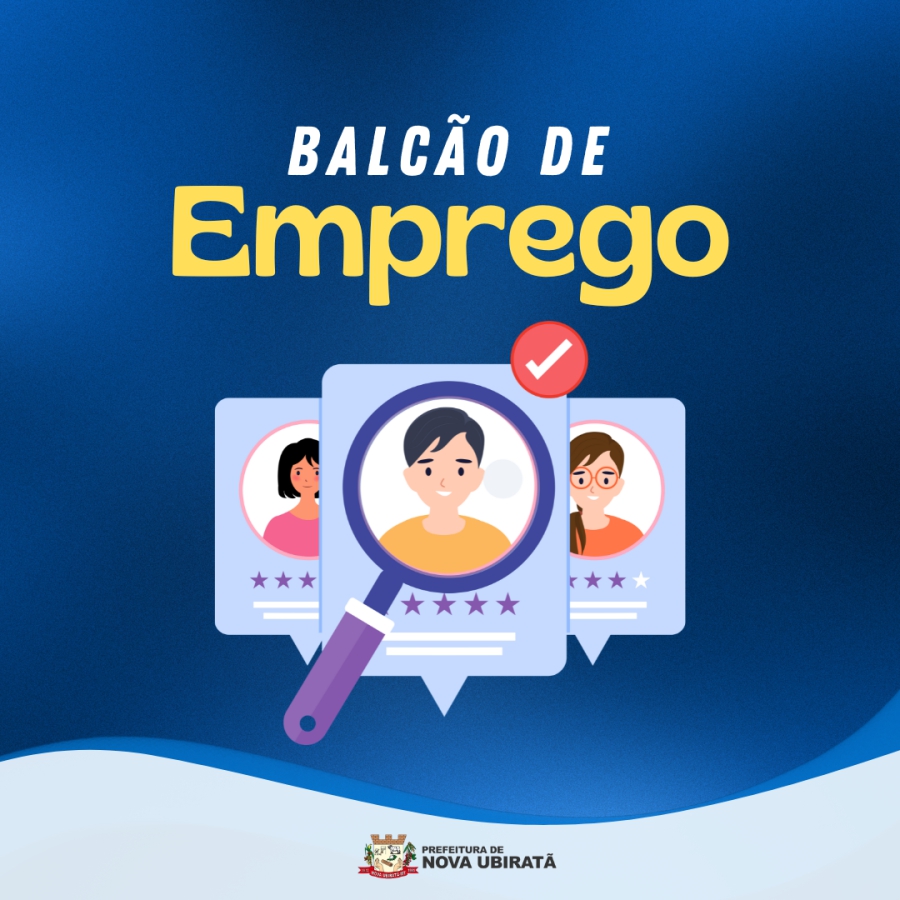 Balcão de Emprego de Nova Ubiratã conta com novas vagas 