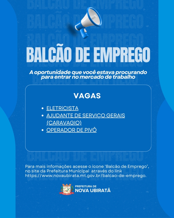 Confira as vagas disponíveis no Balcão de Emprego de Nova Ubiratã